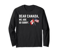 Cher Canada, nous sommes tellement désolés, les Américains soutiennent les Canadiens Manche Longue