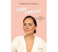 Cher cancer. 8 étapes pour apprivoiser le cancer du sein