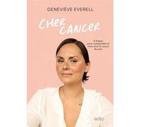 Cher Cancer - 8 Étapes Pour Apprivoiser Le Cancer Du Sein