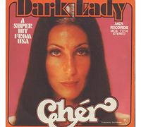 Cher - DARK LADY 7" (45) UK MCA 1974 B/W TWO PEOPLE CLINGING TO A THREAD (MCA101)