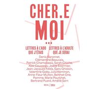 "CHER.E MOI": Lettres à l'ado que j'étais, lettres à l'adulte que je serai