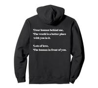 Cher être Humain, derrière Moi, Le Monde est Meilleur avec toi, Mon Amour Sweat à Capuche