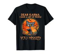 Cher Karma, J'Ai Une liste de Personnes Que Vous Avez manquées pour Halloween T-Shirt