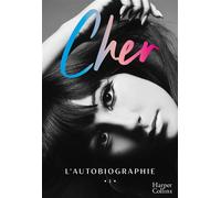 Cher L'autobiographie. Numéro 1 du New York Times - Cher - Harpercollins - broché - Essai