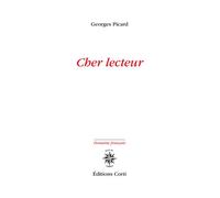 Cher lecteur - Georges Picard - Corti - broché - Roman