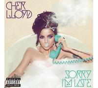 Cher Lloyd - Sorry I'm Late