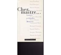 Cher Maître - Lettres À Charles Maurras,