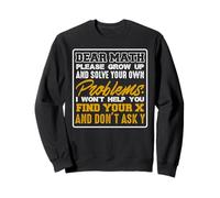 Cher Math Résous Tes Problèmes Ne Me Demande Y Sweatshirt
