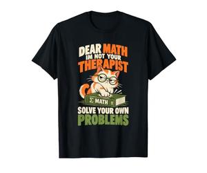 Cher Maths, résolvez Vos Propres problèmes, Professeur de Chat Sarcastique, Nerd T-Shirt