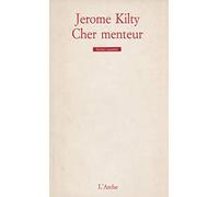 Cher Menteur - Une Biographie En Deux Actes Adaptée D'une Correspondance Entre Bernard Shaw Et Mrs Patrick Campbell