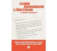 Cher Monsieur l'Editeur Laurent Tournesac (Auteur)