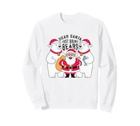Cher Père Noël, apportez des Ours Sweatshirt
