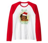 Cher Père Noël, Avant Que Je ne t'explique à Quel Point tu Sais déjà Amusant Manche Raglan