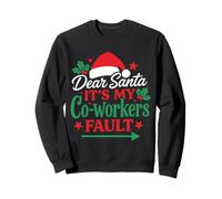 Cher Père Noël, C'est la faute de Mes collègues, Noël au Bureau Sweatshirt