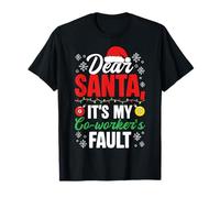 Cher Père Noël, C'est la faute de Mon collègue T-Shirt