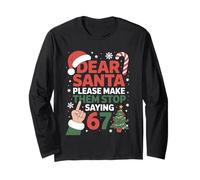 Cher Père Noël drôle, s'il Te plaît, Fais-Leur arrêter de dire 6 à 7 Noël Manche Longue