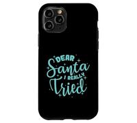 Cher Père Noël, J'Ai Vraiment essayé Noël Coque pour iPhone 11 Pro