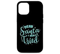 Cher Père Noël, J'Ai Vraiment essayé Noël Coque pour iPhone 12/12 Pro
