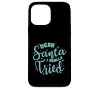Cher Père Noël, J'Ai Vraiment essayé Noël Coque pour iPhone 13 Pro Max