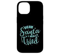 Cher Père Noël, J'Ai Vraiment essayé Noël Coque pour iPhone 14