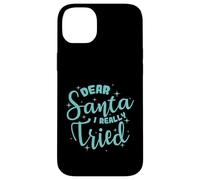 Cher Père Noël, J'Ai Vraiment essayé Noël Coque pour iPhone 14 Plus