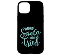 Cher Père Noël, J'Ai Vraiment essayé Noël Coque pour iPhone 15 Plus