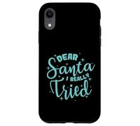 Cher Père Noël, J'Ai Vraiment essayé Noël Coque pour iPhone XR