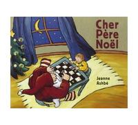 Jeanne Ashbé – Cher Père Noël – Album jeunesse dès 3 ans – Pastel