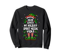 Cher Père Noël, Mon Esprit de Vacances a Besoin de Vodka Sweatshirt