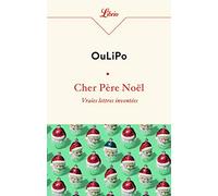 Cher Père Noël: Vraies lettres inventées