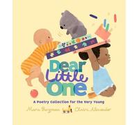 Cher petit : un recueil de poèmes pour les tout-petits