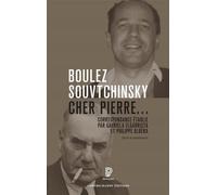 Cher Pierre... correspondance 1947-1985 - Philippe Albera - Philharmonie De Paris - broché - Lettres