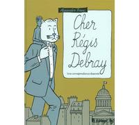 Cher Régis Debray Une correspondance dessinée - Régis Debray - Futuropolis - broché - Bande dessinée
