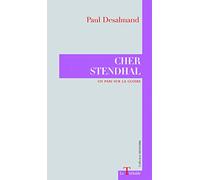 Cher Stendhal: Un pari sur la gloire