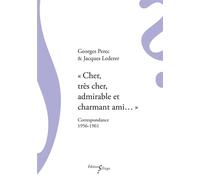 « Cher, très cher, admirable et charmant ami… » - Correspondance 1956-1961 - Georges Perec - Sillage - broché - Essai