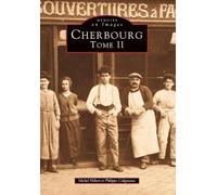 Cherbourg - Tome II
