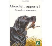 Cherche - Apporte ! - Le Retriever Au Marais