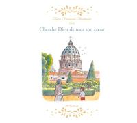 Cherche Dieu de tout ton cœur - Frère François Fontanié, Cfr - Mame - broché - Document jeunesse