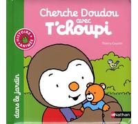 Cherche Doudou avec T'choupi dans le jardin - Dès 1 an et demi