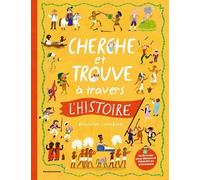 Cherche Et Trouve À Travers L'histoire - Un Magnifique Livre Jeu Pour S'immerger Dans Le Passé !