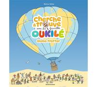 Cherche et trouve avec la famille Oukilé - Globe-trotter Nouvelle édition - Béatrice Veillon - Bayard Jeunesse - cartonné - Livre-jeu