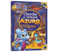 Laurent Souillé, Olivier Souillé – Cherche et trouve : Azuro et les dragons – Livre-jeu – Cartonné