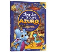 Cherche et trouve - Azuro et les Dragons Jérémie Fleury (Illustration), Laurent Souillé (Auteur), Olivier Souillé (Auteur), SevenImagine (Illustration)