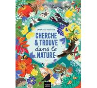 Cherche et trouve dans la nature - Stéphanie Desbenoit - Hatier Jeunesse - cartonné - Livre-jeu