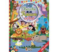 Cherche et trouve de Tout dès 3 ans: Jeux et activités ludiques sur divers thèmes, Animaux, Espace, Dinosaures et plus, pour développer sa concentration tout en s'amusant.