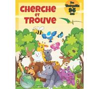Cherche et trouve des tout-petits: Jeux éducatif pour apprendre les animaux et leurs noms, Livre enfants 2-5 ans .