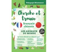 Cherche et trouve français-chinois : les animaux du monde: cherche et trouve bilingue pour apprendre le chinois en s'amusant pour les enfants avec 170 animaux à retrouver