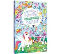 Cherche et trouve geant - au royaume des licornes Julie Mercier (Illustration), Elen Lescoat (Illustration), Gabriele Tafuni (Illustration), Sandrine Monnier (Illustration)