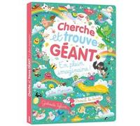 Cherche et trouve géant - En plein imaginaire Julie Mercier (Illustration), Gabriele Tafuni (Illustration)