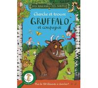 Cherche et trouve - Gruffalo et compagnie Julia Donaldson (Auteur), Gallimard Jeunesse (Traduction), Axel Scheffler (Illustration)